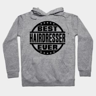 Best Hairdresser Ever Hoodie